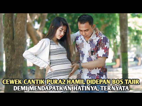 CEWEK CANTIK PURA2 HAMIL DIDEPAN BOS TAJIR DEMI MENDAPATKAN HATINYA !! TAPI SIAPA SANGKA TERNYATA