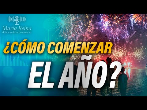 5 CONSEJOS para INICIAR este año | PODCAST María Reina - Episodio 102