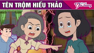 Phim Hoạt Hình Hay Nhất 2025 | TÊN TRỘM HIẾU THẢO – Sống Để Yêu Thương – Truyện Cổ Tích Việt Nam