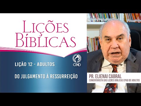 Lição 12 - Lições Bíblicas Adultos - 2º Trim./2025 - CPAD