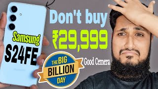 Don't buy samsung galaxy s24FE in big billions day sale Before watching this