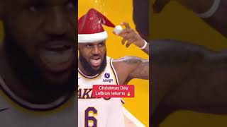 Christmas Day LeBron returns 🔥