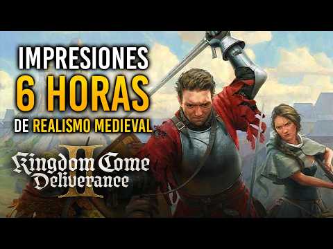 He jugado 6 HORAS a KINGDOM COME DELIVERANCE II - Mi OPINIÓN SINCERA del juego (por ahora)