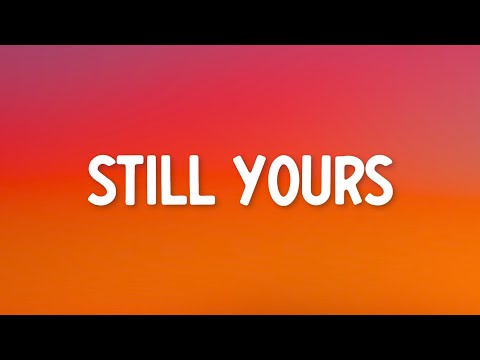 The Kid LAROI - Still Yours (From The Doc) (Lyrics)