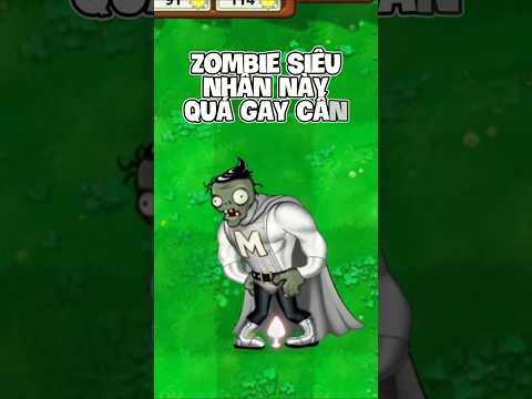 Zom Siêu Nhân Này Quá GAY CẤN! #yunyun #pvz #plantsvszombies