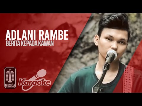 Adlani Rambe – Berita Kepada Kawan (Official Karaoke Video)