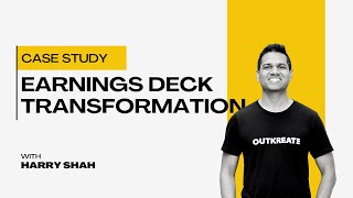 Case Study: Earnings Deck Transformation