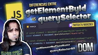 Diferencias entre getElementById vs querySelector (y otros mÃ©todos del DOM)