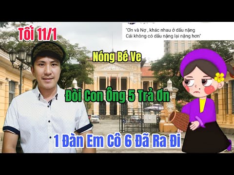 Tối 11/1 Nóng Một Đàn Em Cô 6 Đã Ra Đi Bé Ve Đòi Con Gái Ông 5 Trả Ơn