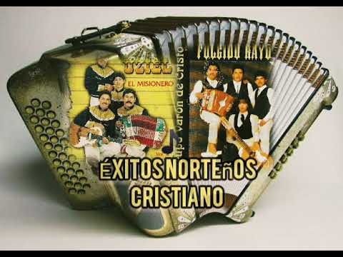 Exitos Norteños Grupo Varón de Cristo