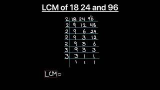 How to find the LCM of 18 24 and 96 / Finding LCM of three numbers / lcm using prime factorization