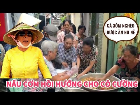 CÔ CƯỜNG MẤT GIA ĐÌNH NẤU BỮA CƠM MỜI HÀNG XÓM NGHÈO KHU BÙI VIỆN ĂN 1 BỮA NO NÊ!
