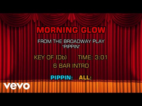 Songs From Pippin – Morning Glow (Karaoke)