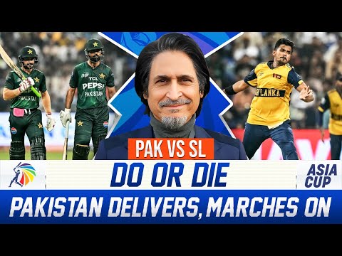 Do or Die: Pakistan Delivers & Marches On | PAK vs SL | Asia Cup 2025 | Ramiz Speaks