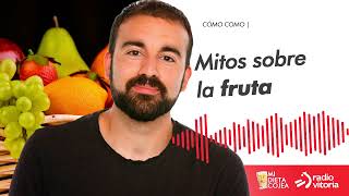 Mitos sobre la fruta  - Universo Sapiens
