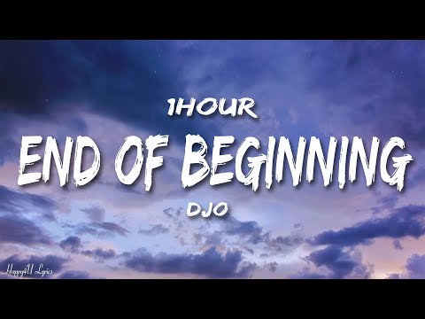 Djo - End Of Beginning (Lyrics) [1HOUR]
