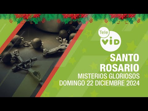 Santo Rosario de hoy 🎄 Domingo 22 Diciembre de 2024 📿 Misterios Gloriosos #TeleVID #SantoRosario