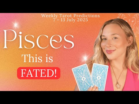 Pisces | Major Transformation Happening! This Is FATED! | July Tarot Predictions