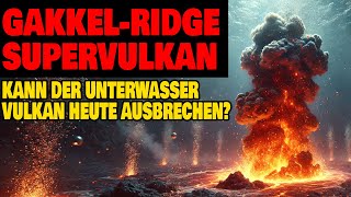 Gakkel-Ridge Unterwasser Supervulkan - Kann er ausbrechen?