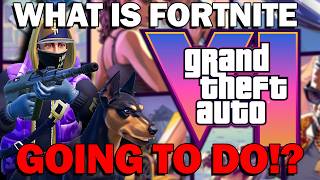 How Can Fortnite Compete With GTA VI?