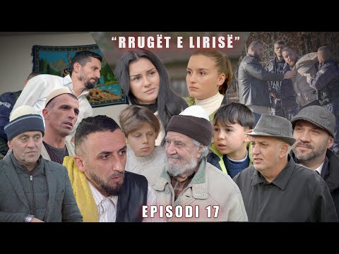 Rrugët e Lirisë - Episodi 17 (Tregime të Vjetra)