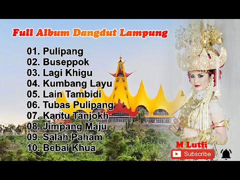 Full Album Lagu Dangdut Lampung Terbaru 2021