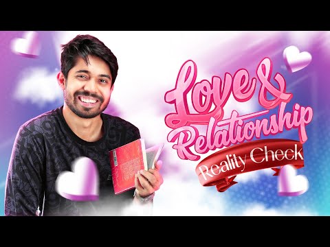 Love & Relationship [Reality Check]