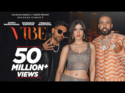 VIBE (Official Music Video): GURU RANDHAWA | FRENCH MONTANA | SHANAYA KAPOOR | BHUSHAN KUMAR