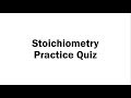 Stoichiometry Practice Challenge