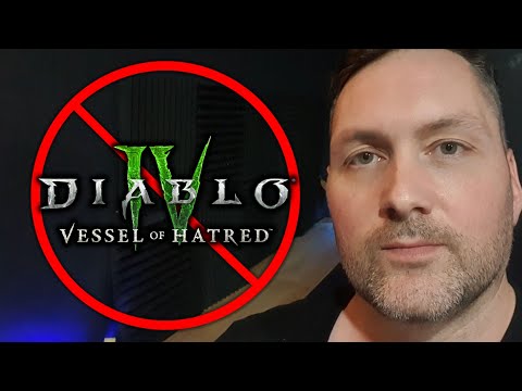 Why I WON'T be playing Diablo 4: Vessel of Hatred