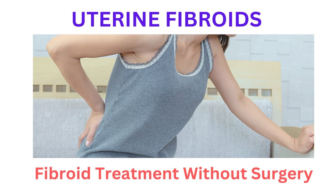 NATURAL REMEDIES FOR UTERINE FIBROIDS￼