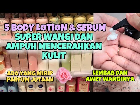 REKOMENDASI 5 BODY LOTION & SERUM! WANGI BANGET DAN BIKIN KULIT CERAH! #bodylotion #bodycare