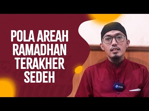 Pola Areah Ramadhan Terakher Sedeh - Ustadz Alexander Bahar, Lc., MA