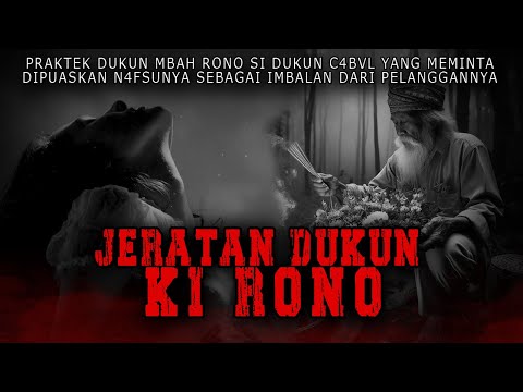 KISAH NGERI - DUKUN C4B_VUL  YANG MERESAHKAN WARGA - JERATAN DUKUN MBAH RONO