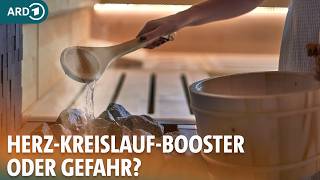 Sauna: So gesund ist der Saunagang wirklich für Herz und Kreislauf I ARD Gesund