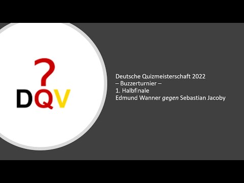 Deutsche Quizmeisterschaft 2022 - Buzzerwettbewerb Halbfinale 1
