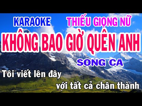 Không Bao Giờ Quên Anh Karaoke Song Ca Thiếu Giọng Nữ Nhạc Sống gia huy beat