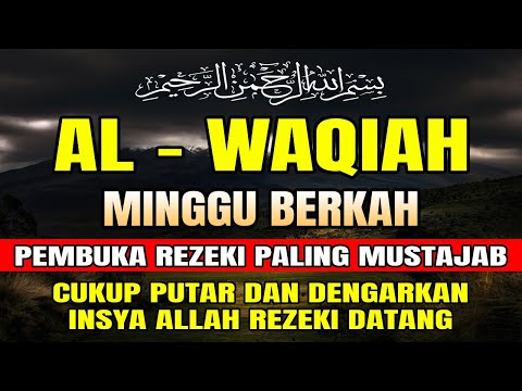 Surat Al Waqiah Dan Terjemahan Indonesia 😊 SURAT AL-WAQIAH MERDU