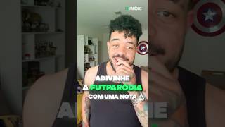 Adivinhe a FutParódia com uma nota! 👀 #futparodias #lolja