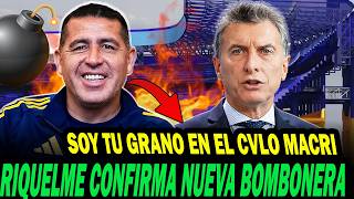 BOMBAZO MUNDIAL🔥 RIQUELME CONFIRMA La Nueva BOMBONERA 😱 y DESTROZA a MACRI EN VIVO