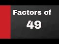 Understanding Factors and Prime Factors of 49