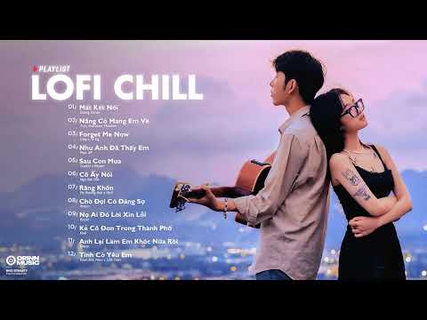 Nhạc Chill Lofi 2024 - Những Bản Lofi Mix Chill Nhẹ Nhàng Cực Hay -Nhạc Trẻ Lofi Gây Nghiện Hot 2024