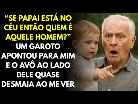 “Se PAPAI Está No Céu Então Quem é AQUELE HOMEM” Um Garoto Apontou Para Mim
