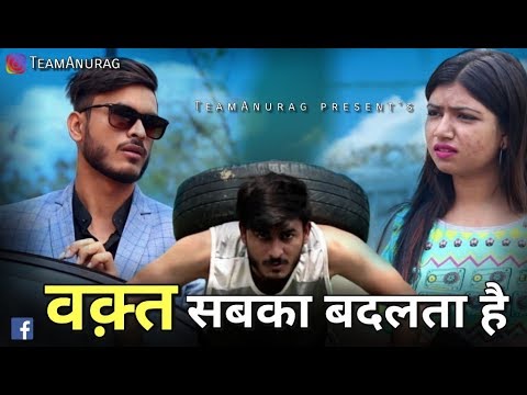 Waqt Sabka Badalta Hai | Part-2 | Time Changes | TeamAnurag
