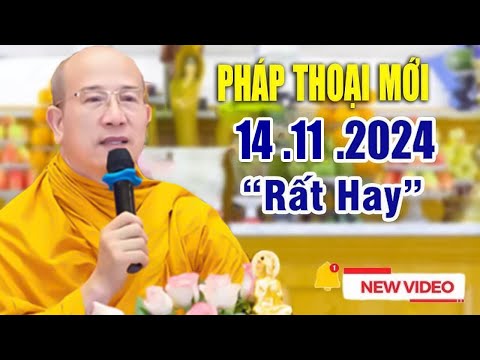 Pháp Thoại Mới Nhất 14 .11 .2024 "Cực Hay" - Thầy Thích Trúc Thái Minh