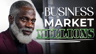 Business Models & Business Markets That Make Millions