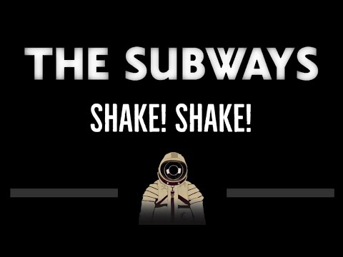 The Subways • Shake! Shake! (CC) (Remastered Video) 🎤 [Karaoke] [Instrumental Lyrics]