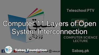 Computer 11 Layers of Open System Interconnection