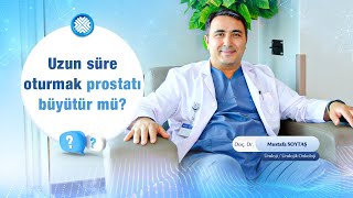 Uzun Süre Oturmak Prostat Kanserine Neden Olur mu?