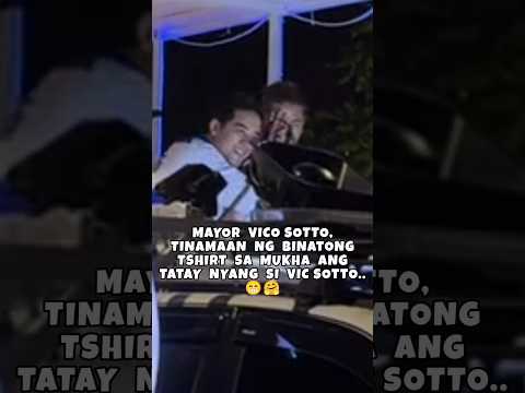 tinamaan ni Mayor Vico Sotto sa mukha ang Tatay nyang si Vic Sotto ng binato nyang t shirt...